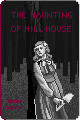 The Haunting of Hill House, by Shirley Jackson