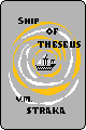 Ship of Theseus, by V.M. Straka